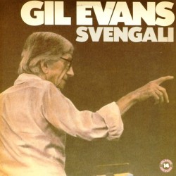 Пластинка Gil Evans Svengali